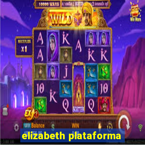 elizabeth plataforma