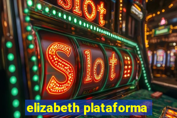 elizabeth plataforma