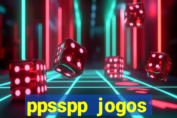 ppsspp jogos download mediafıre