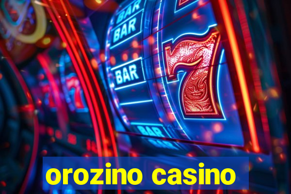 orozino casino