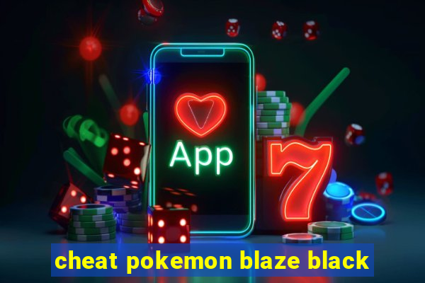 cheat pokemon blaze black