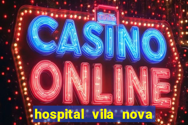 hospital vila nova star trabalhe conosco