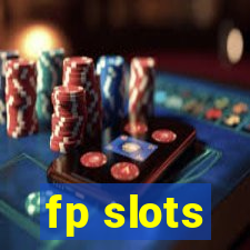 fp slots