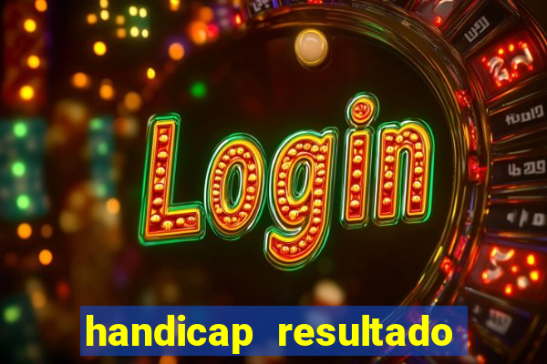 handicap resultado final -1