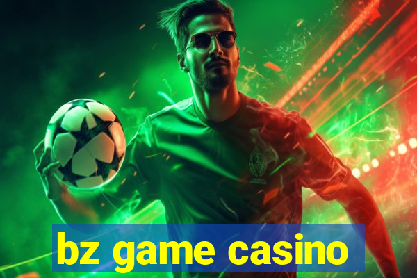 bz game casino