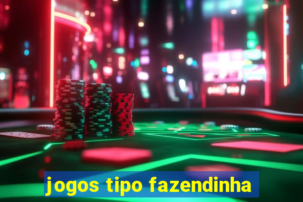 jogos tipo fazendinha