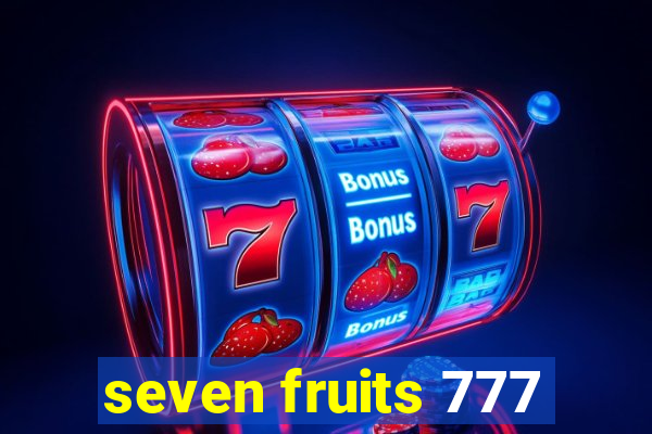 seven fruits 777