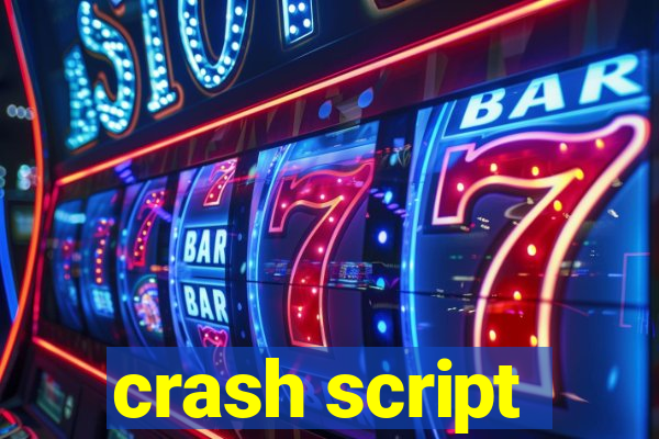 crash script