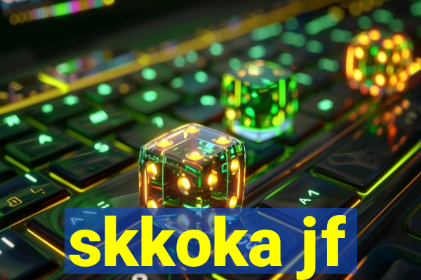 skkoka jf