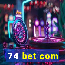 74 bet com