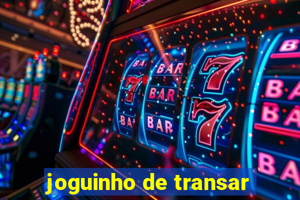 joguinho de transar