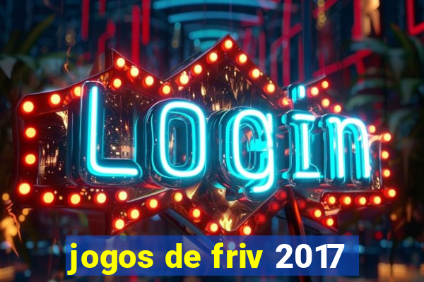 jogos de friv 2017