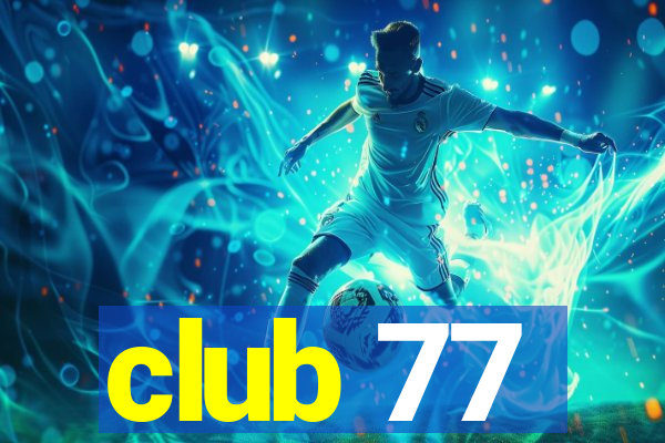 club 77