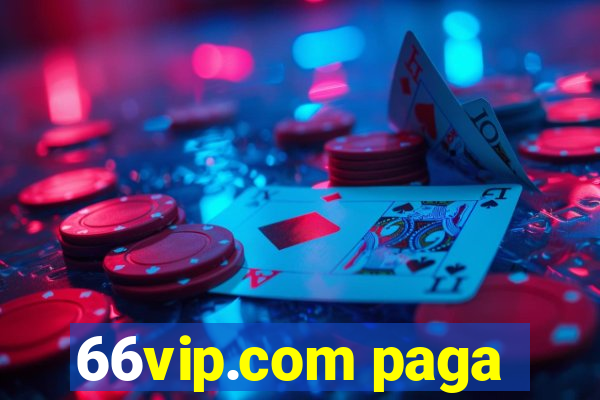 66vip.com paga