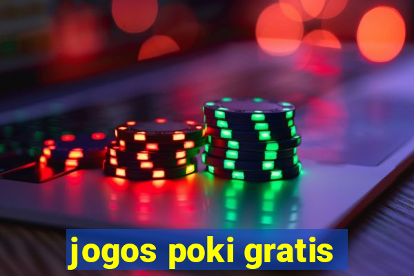 jogos poki gratis