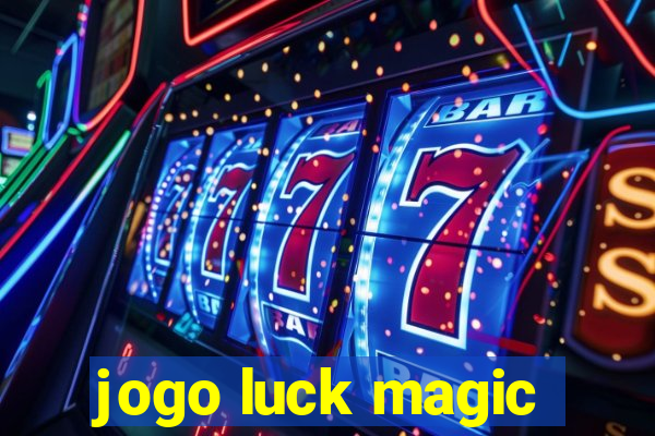 jogo luck magic