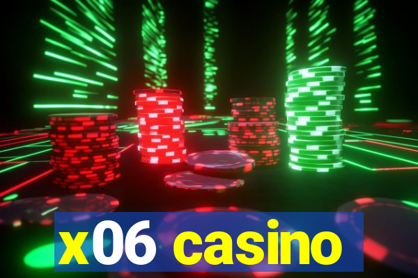 x06 casino