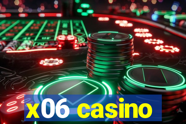 x06 casino