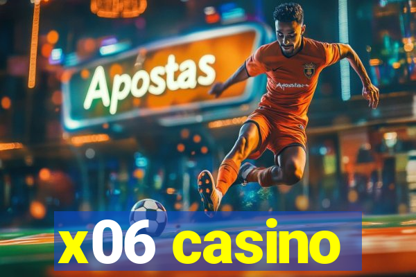 x06 casino