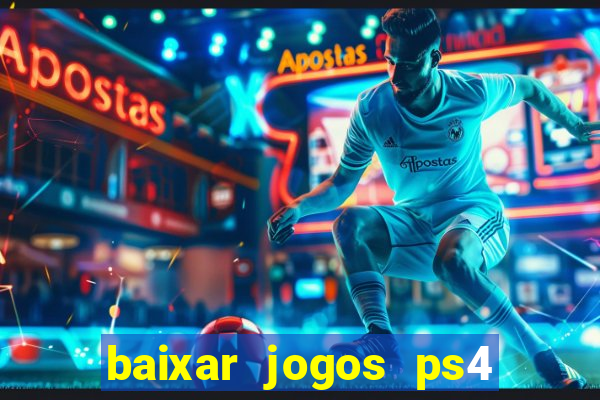 baixar jogos ps4 pkg pt br