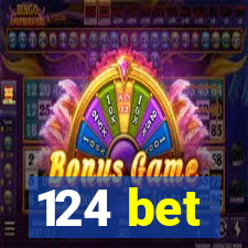 124 bet