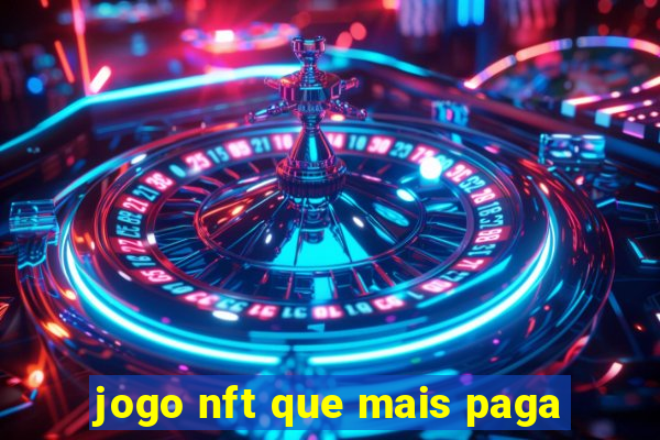 jogo nft que mais paga