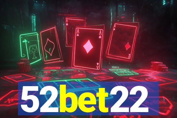 52bet22