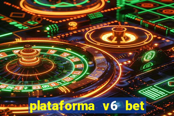 plataforma v6 bet paga mesmo