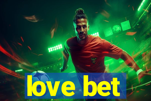 love bet