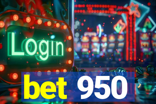 bet 950