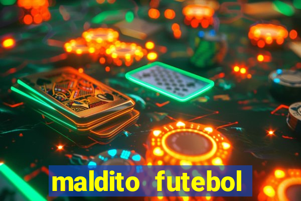 maldito futebol clube dublado download