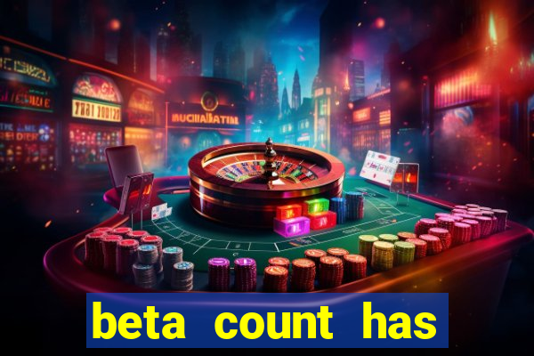 beta count has changed pt br