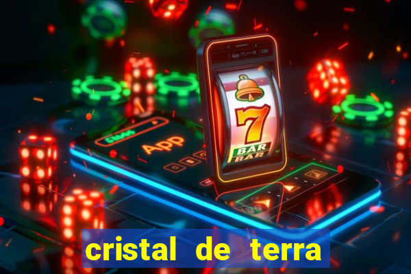 cristal de terra stardew valley