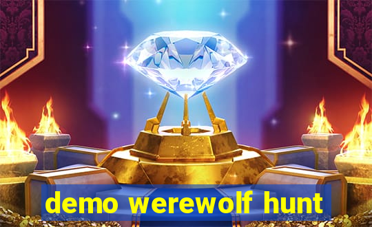 demo werewolf hunt