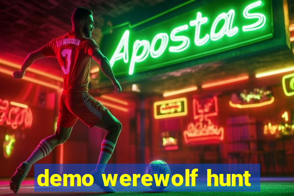 demo werewolf hunt