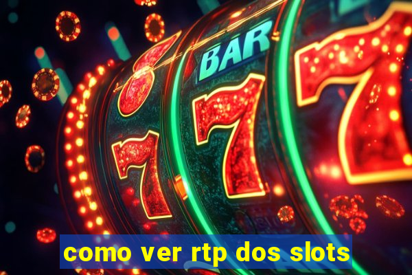 como ver rtp dos slots