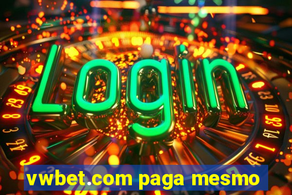 vwbet.com paga mesmo