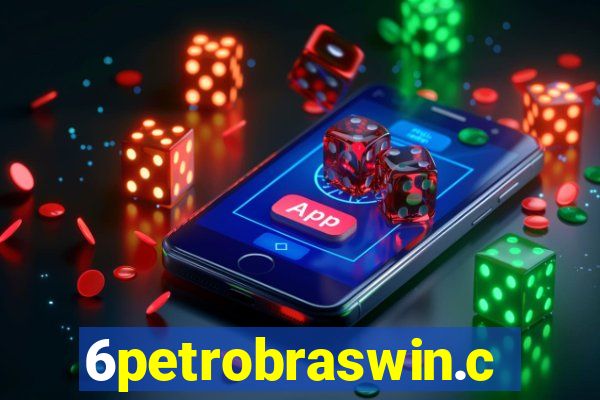 6petrobraswin.com