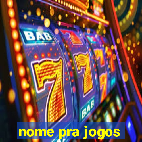 nome pra jogos