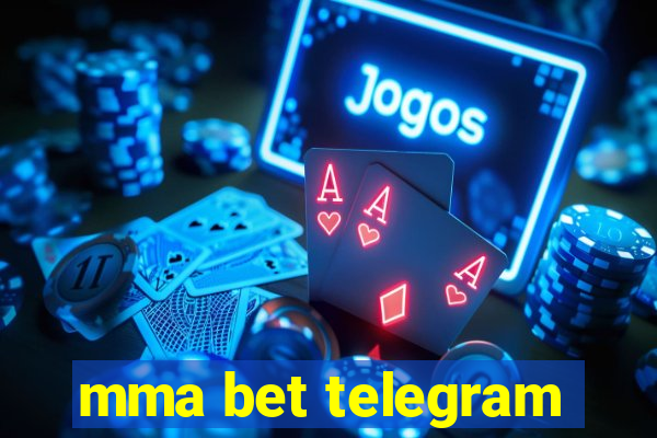 mma bet telegram