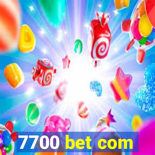 7700 bet com