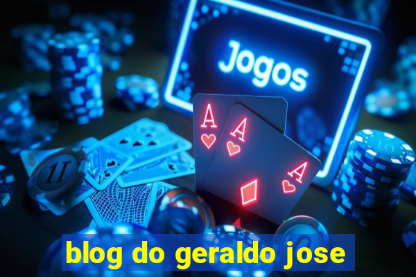 blog do geraldo jose