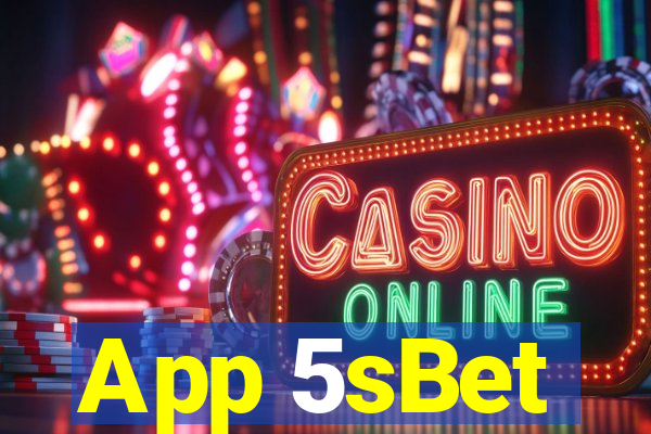 App 5sBet