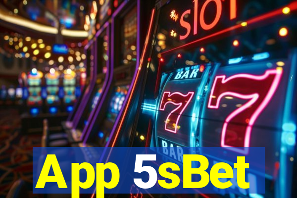 App 5sBet