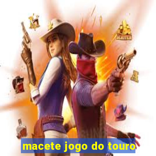 macete jogo do touro