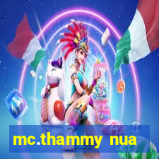 mc.thammy nua