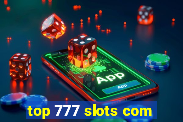 top 777 slots com