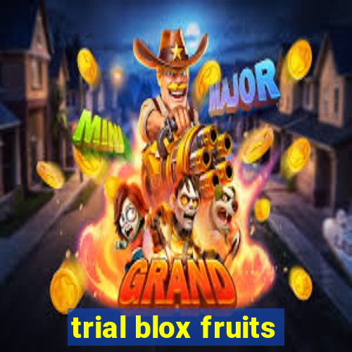 trial blox fruits