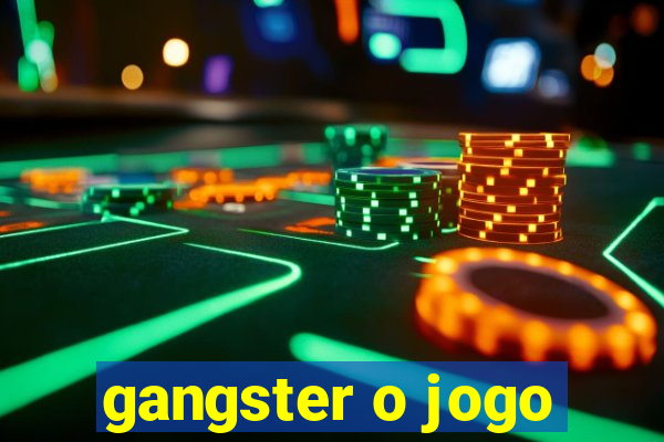 gangster o jogo