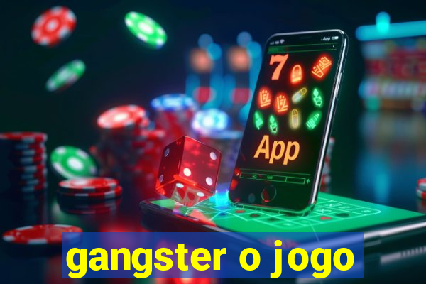 gangster o jogo